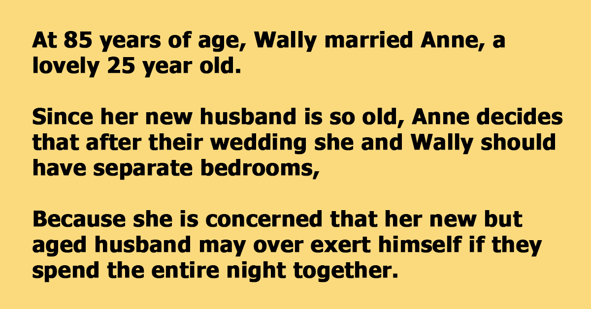 At 85 Years Of Age, Wally Married Anne, A Lovely 25 Year Old