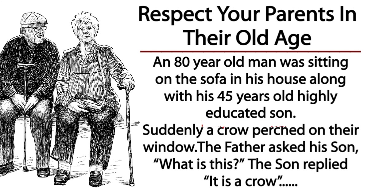 Respect Your Parents In Their Old Age — Heart Touching Story