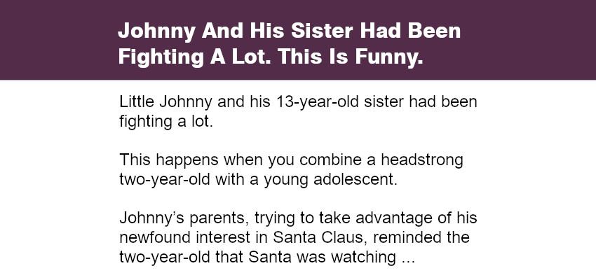 Johnny And His Sister Had Been Fighting A Lot