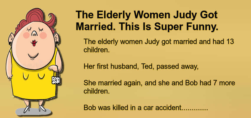 The Elderly Women Judy Got Married