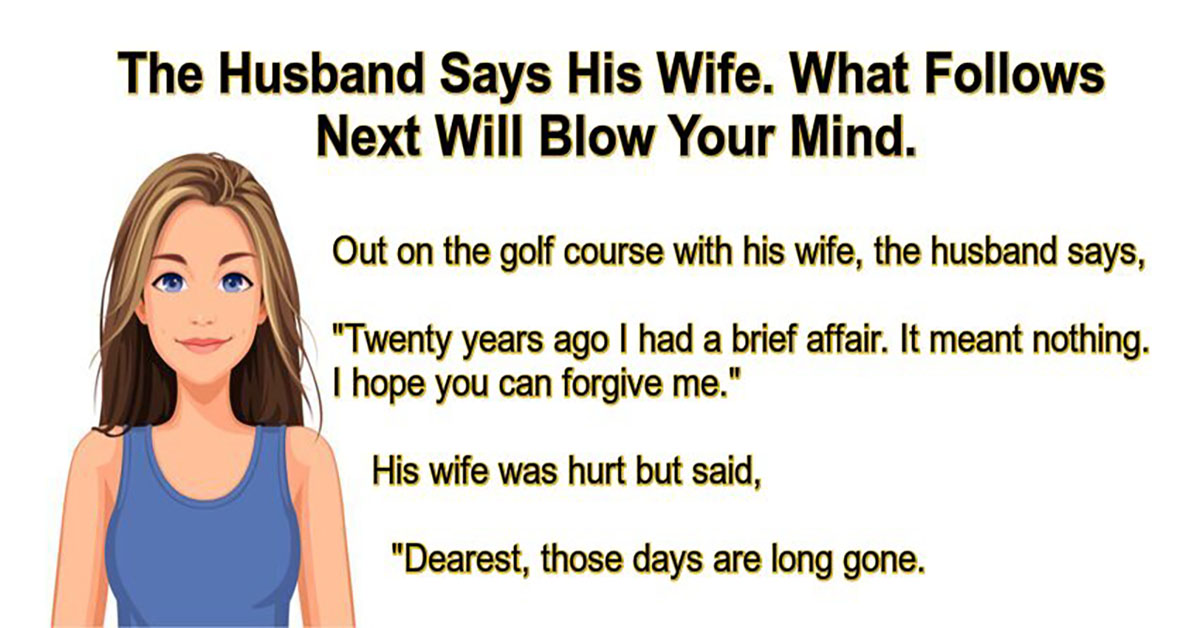 The Husband Says His Wife