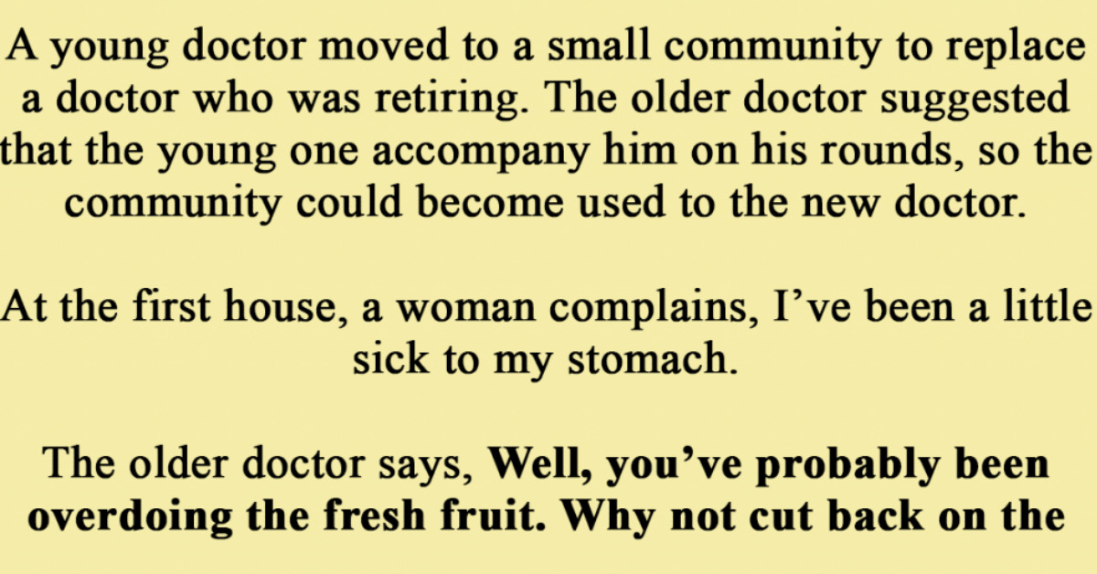 A young doctor moved out to a small community to replace a doctor who was retiring.