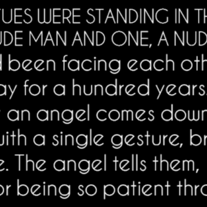 TWO STATUES WERE STANDING IN THE PARK, ONE, A NUDE MAN AND ONE, A NUDE WOMAN.