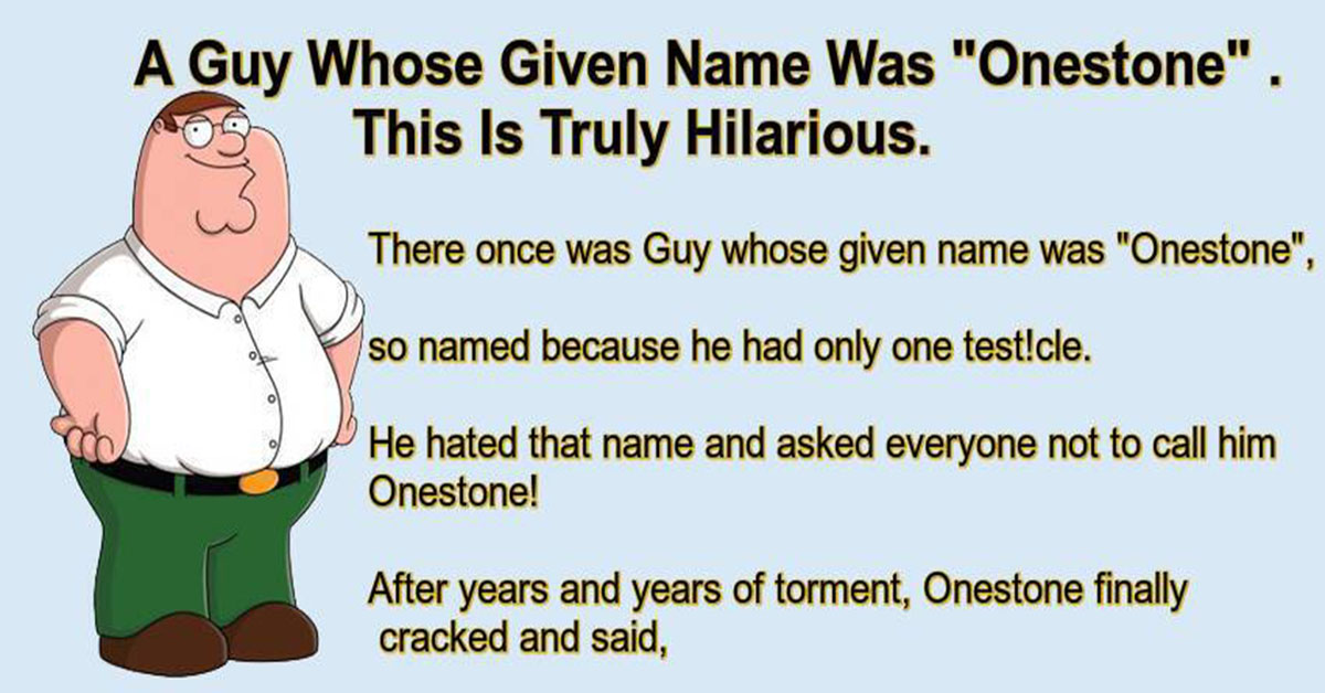 A Guy Whose Given Name Was "Onestone"