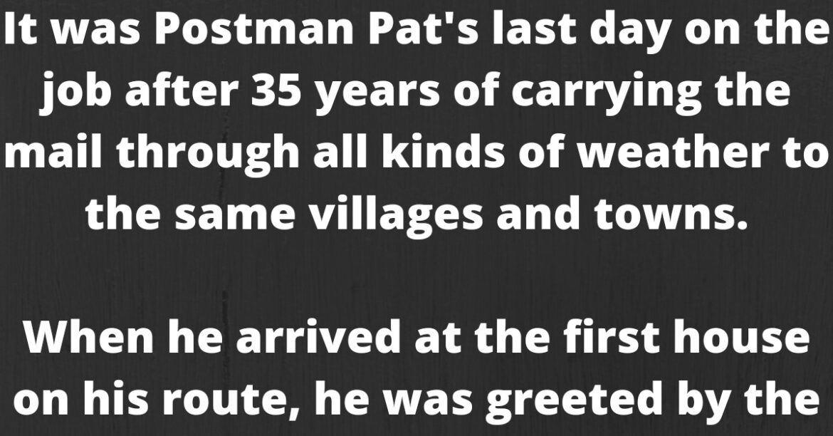 Postman Pat’s Last Day!!!