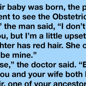 Dad Joke: This father insisted the baby couldn’t be his