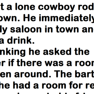 The bartender decides to play a trick on the cowboy