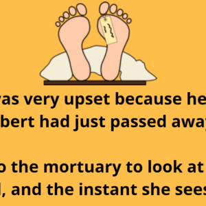 Top Joke of Today: Dorothy was very upset because her husband Albert had just passed away.