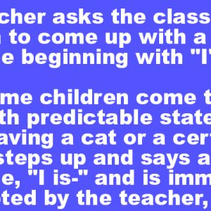 Teacher asks their class of children to come up with a sentence beginning with “I”
