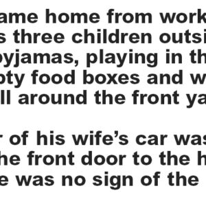 Joke of the day.A Man Came Home From Work.