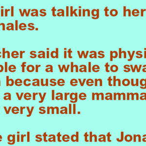 A little girl was talking to her teacher about whales.
