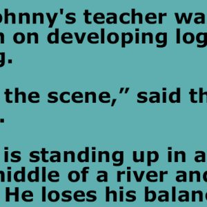 Little Johnny’s Teacher Was Giving A Lesson.
