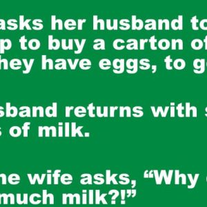 A wife asks her husband to go to the shop to buy a carton of milk