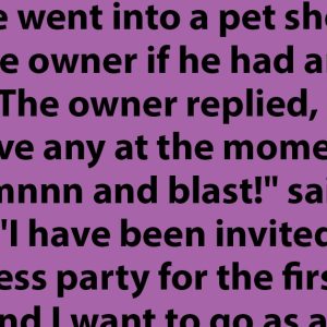 A blonde went into a pet shop.