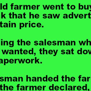 A Farmer Was Trying To Buy A New Truck.